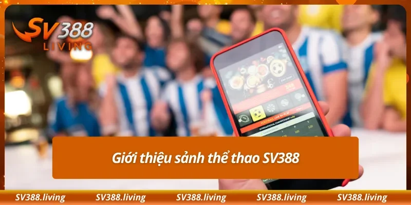 Giới thiệu sảnh thể thao SV388
