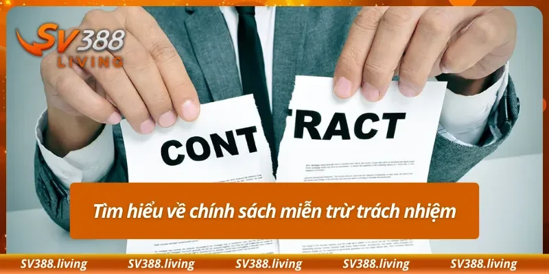 Tìm hiểu về chính sách miễn trừ trách nhiệm